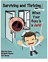 Surviving and Thriving when your Boss is a Jerk! Surviving and Thriving when your Boss is a Jerk!