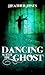 Dancing with the Ghost