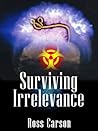 Surviving Irrelev...