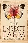 The Insect Farm by Stuart Prebble