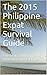 The 2015 Philippine Expat Survival Guide: A Realistic and Informative View of Life in the Islands