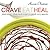 Crave, Eat, Heal: Plant-Based, Whole-Food Recipes to Satisfy Every Craving