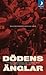 Dödens änglar: den sanna historien om världens mest fruktade kriminella MC-gäng
