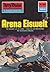 Perry Rhodan 607: Arena Eiswelt: Perry Rhodan-Zyklus "Das kosmische Schachspiel" (Perry Rhodan-Erstauflage) (German Edition)