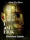 I Am Erik (Identity Series Book 1)