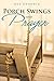 Porch Swings and Prayer