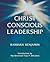 Christ Conscious Leadership