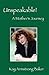 Unspeakable!: A Mother's Journey