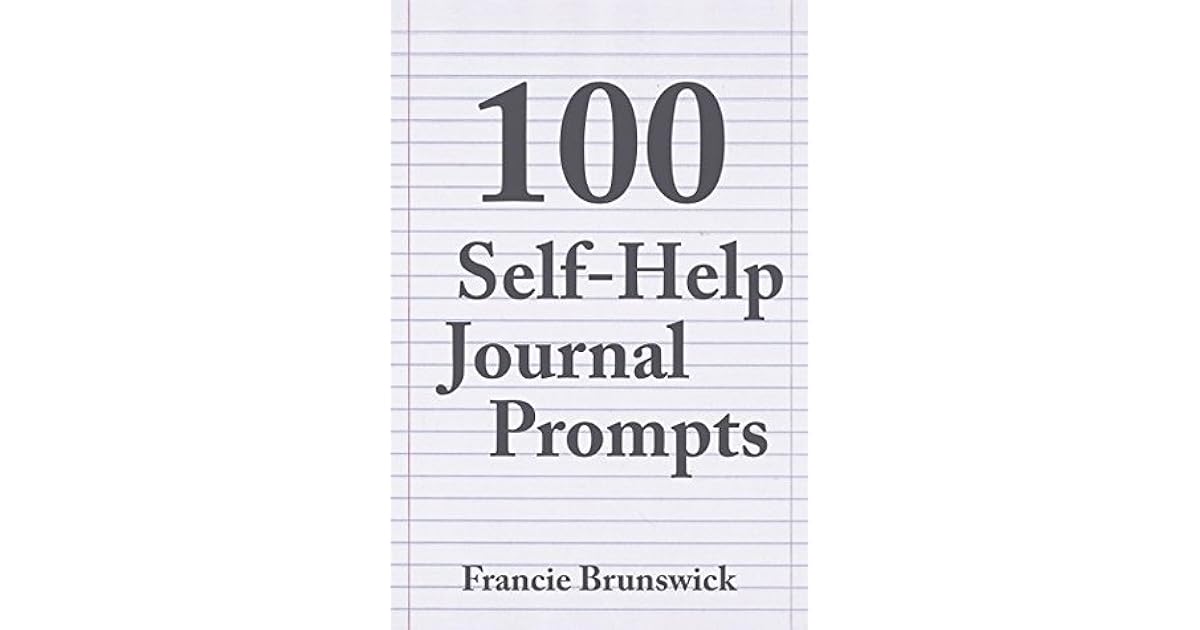 100 SelfHelp Journal Prompts Self Help Journal Writing Ideas by