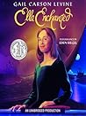 Ella Enchanted by Gail Carson Levine