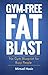 Gym-Free Fat Blast - No Gym Blueprint for Busy People