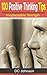 100 Positive Thinking Tips:...