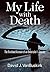 My Life with Death: The Firsthand Account of an Undertaker’s Journey