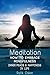 Meditation: How to Embrace Mindfulness, Inner Peace, and Happiness in Life - 2nd Edition