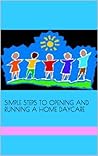 Simple Steps to Opening and Running a Home Daycare