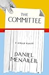 The Committee by Daniel Menaker