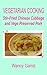 Vegetarian Cooking: Stir-Fried Chinese Cabbage and Vege Preserved Pork (Vegetarian Cooking - Vege Meats Book 5)