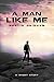 A Man Like Me: A Science Fiction Short Story