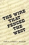 The Wire That Fenced the West The Wire That Fenced the West