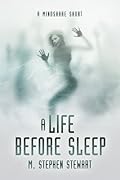 A Life Before Sleep