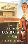 The Bride Bargain by Kelly Eileen Hake