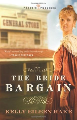 The Bride Bargain (Prairie Promises, #1)