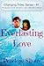 Everlasting Love - Changing Tides Series #1: Christian Romance Novels with Heart--and a Little Slice of Heaven