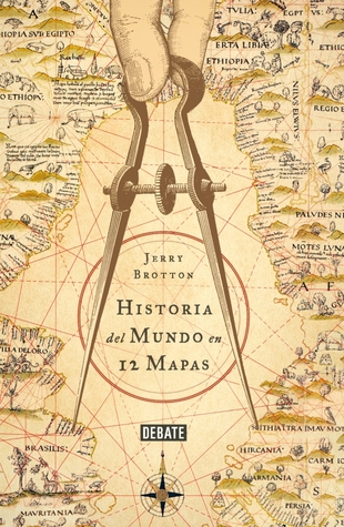 Portada de Historia del mundo en 12 mapas, de Jerry Brotton