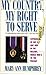 My Country, My Right To Serve: Experiences Of Gay Men And Women In The Military, World War II To The Present