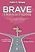Brave Transitions: A Woman's Guide for Maintaining Composure Through Changes in Work and Life