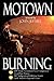 Motown Burning: Chapter 1 (...
