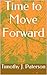 Time to Move Forward