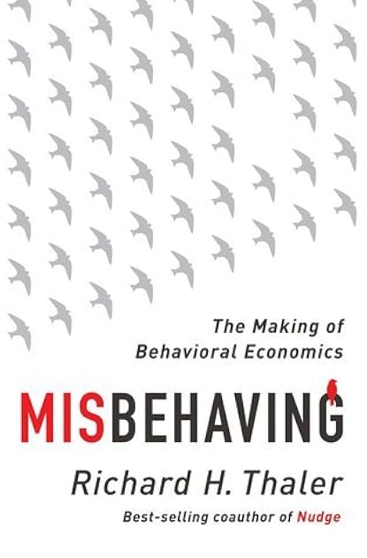 Misbehaving: The Making of Behavioral Economics