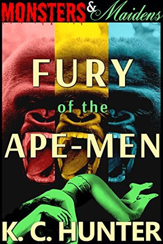 Fury of the Ape-Men (Monsters & Maidens Book 3)