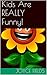 Kids Are REALLY Funny!