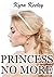 Princess No More