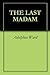 THE LAST MADAM