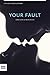 Your Fault: How a Relationship Fails