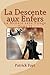 La Descente aux Enfers - Version intégrale (La Menace sans Visage t. 2) (French Edition)
