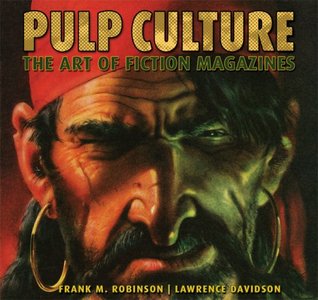 Pulp Culture: The Art of Fiction Magazines (Paperback)
