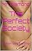 The Perfect Society: An Ali...
