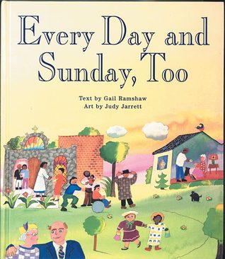 Every Day and Sunday, Too (Paperback)