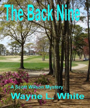 The Back Nine (The Scott Wilson Mysteries Book 2)