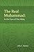 The Real Muhammad: In the E...
