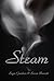 Steam by Layce Gardner