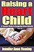 Raising a Heart Child: A Pa...