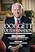 Doggett Determination: Believing in Yourself to Create Success in Life and Business