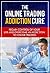 The Online Trading Addiction Cure: Regain Control Of Your Life And Overcome An Addiction To Online Trading (Online trading, Online trading for dummies, ... Addiction for dummies, Overcoming Book 1)
