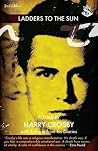 Ladders to the Sun: Poems of Harry Crosby with Extracts from His Diaries Ladders to the Sun: Poems of Harry Crosby with Extracts from His Diaries