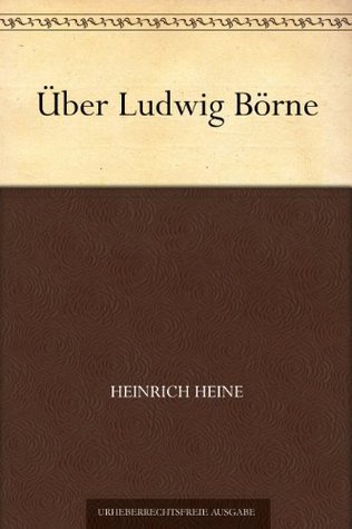 Über Ludwig Börne (Kindle Edition)